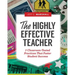 The Highly Effective Teacher: 7 Classroom-Tested Practices That Foster Student Success