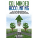 CDL Minded Accounting: The Clutter Proof System to Controlling your Finances in your Transportation and Trucking Business