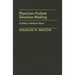 Physician-Patient Decision-Making: A Study in Medical Ethics
