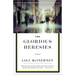 The Glorious Heresies