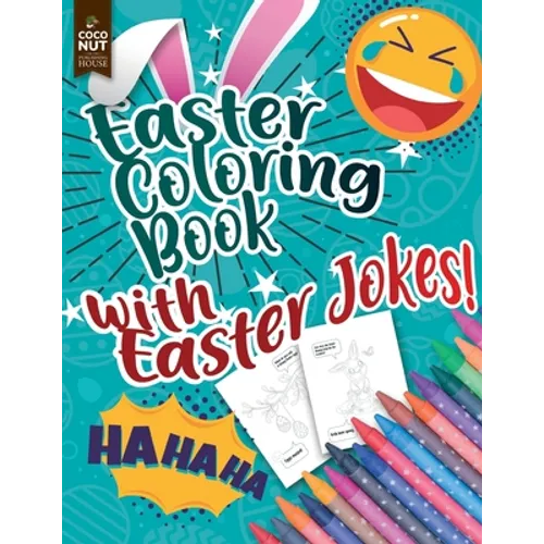 Easter Coloring Book with Easter Jokes: An Activity Book For Kids
