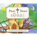 Pray Daily for Families: Morning and Evening Prayer Reimagined for Children