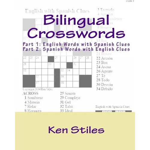 Bilingual Crosswords: Part 1: English Words with Spanish Clues and Part 2: Spanish Words with English Clues