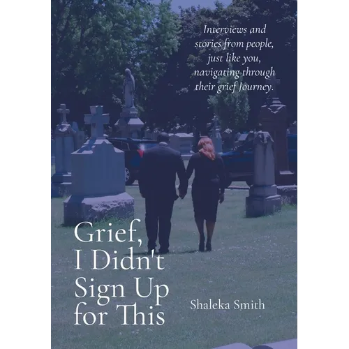 Grief, I Didn't Sign Up for This