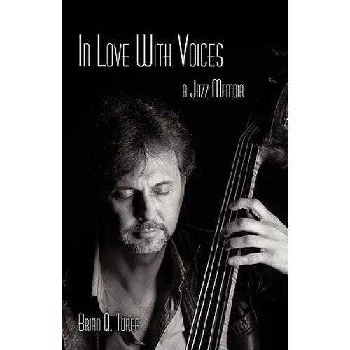In Love with Voices: A Jazz Memoir