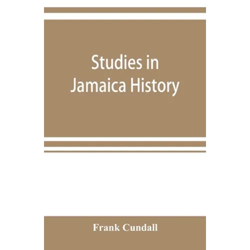 Studies in Jamaica history