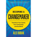 Becoming a Changemaker: Transform Your Career, Your Community, and the World