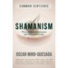 Shamanism: Personal Quests of Communion with Nature and Creation