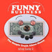Funny Business: The Simple Truth About Money