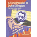 Tone Parallel to Duke Ellington: The Man in the Music