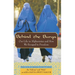 Behind the Burqa: Our Life in Afghanistan and How We Escaped to Freedom