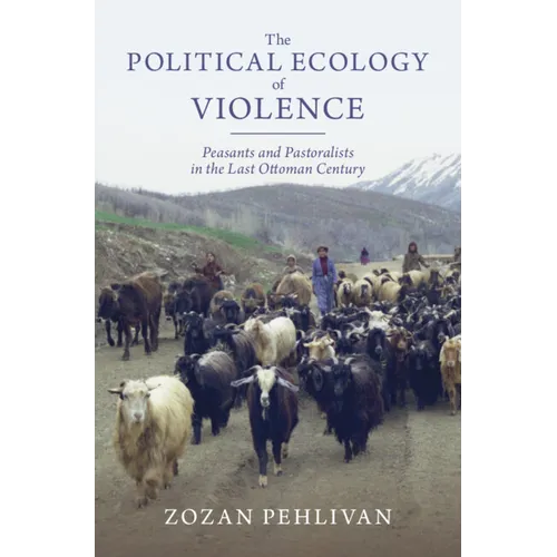 The Political Ecology of Violence