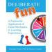 Deliberate Fun: A Purposeful Application of Game Mechanics to Learning Experiences