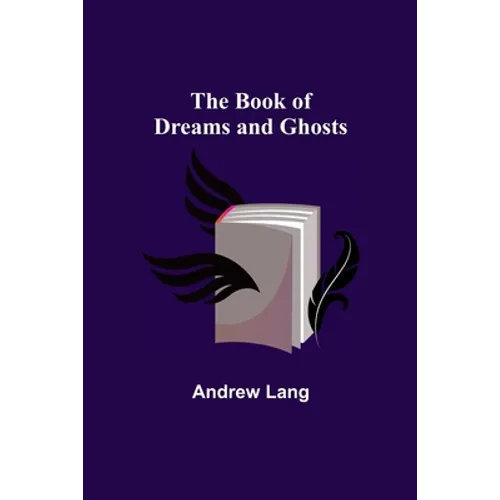 The Book of Dreams and Ghosts