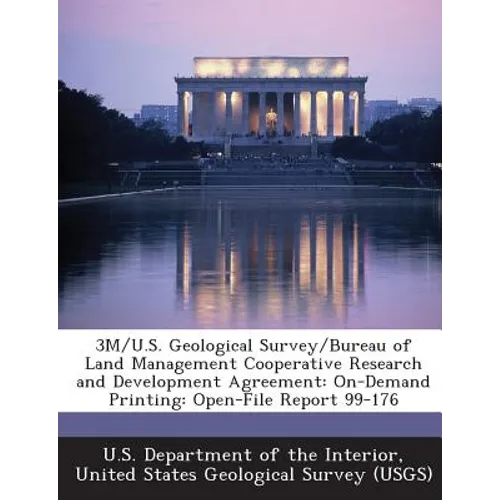 3m/U.S. Geological Survey/Bureau of Land Management Cooperative Research and Development Agreement: On-Demand Printing: Open-File Report 99-176