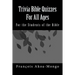 Trivia Bible Quizzes For All Ages: For the Students of the Bible