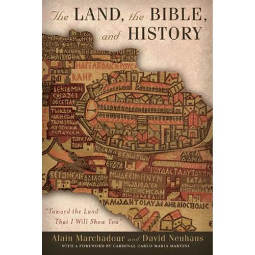 The Land, the Bible, and History: Toward the Land That I Will Show You