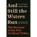 And Still the Waters Run: The Betrayal of the Five Civilized Tribes