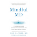 Mindful MD: 6 Ways Mindfulness Restores Your Autonomy and Cures Healthcare Burnout