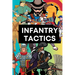 Infantry Tactics: From Antiquity to the Modern Era