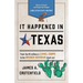 It Happened in Texas: Stories of Events and People that Shaped Lone Star State History