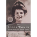 The Lodge Women, Their Men and Their Times
