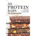 50 Protein Bars for the Special Diet: Gluten Free, Keto, Plant Based, and Much More