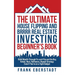 The Ultimate House Flipping and BRRRR Real Estate Investing Beginner's Book: Build Wealth Through Fix-and-Flip and the Buy, Rehab, Rent, Refinance, Re