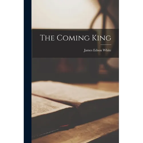 The Coming King