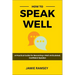 How to Speak Well: A Practical Guide to Becoming a Well-Articulated, Confident Speaker