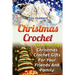 Christmas Crochet: 20 Amazing Christmas Crochet Gifts For Your Friends And Family