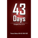 43 Days: A Surgeon's Wake Up Call