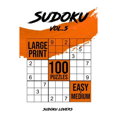 Sudoku Large Print: 100 Easy and Medium Puzzles