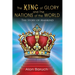 The King of glory and The Nations of the World: The Story of Mankind