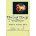 Taming Cancer: 21st Century Biology and the Future of Cancer Medicine