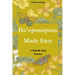 Ho'oponopono Made Easy: A Step-by-Step Journey