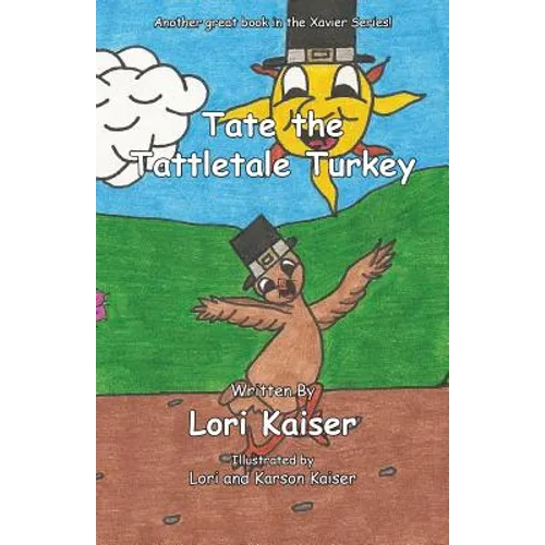 Tate the Tattletale Turkey