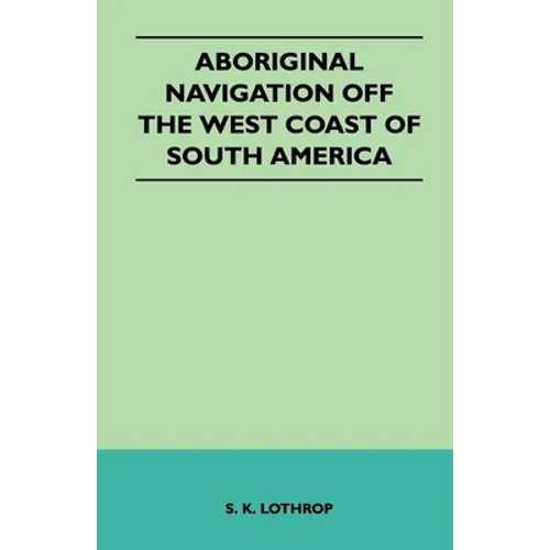Aboriginal Navigation Off the West Coast of South America
