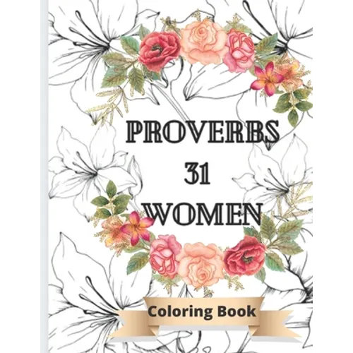 Proverbs 31 Women coloring books: Bible based verses