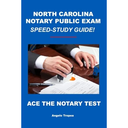 North Carolina Notary Public Exam Speed-Study Guide