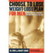 Choose to Lose Weight-Loss Plan for Men: A Take-Control Program for Men with Guts to Lose