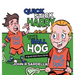 Quick Stick Harry and the Ball Hog: A Quick Stick Harry Series