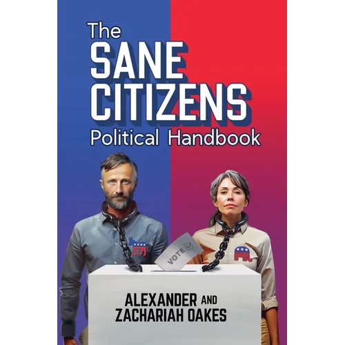 The Sane Citizens Political Handbook