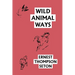 Wild Animal Ways (Yesterday's Classics)