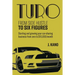 Turo - From Side Hustle to Six Figures: : Starting and growing your car-sharing business from zero to $10,000 a month