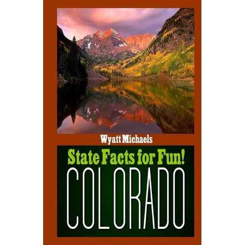 State Facts for Fun! Colorado