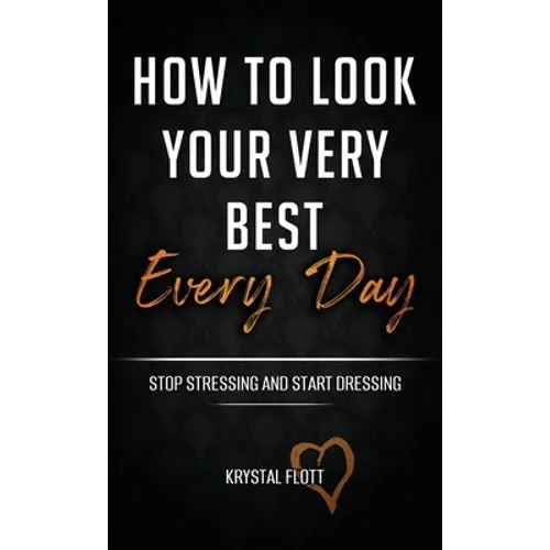 How To Look Your Very Best Every Day