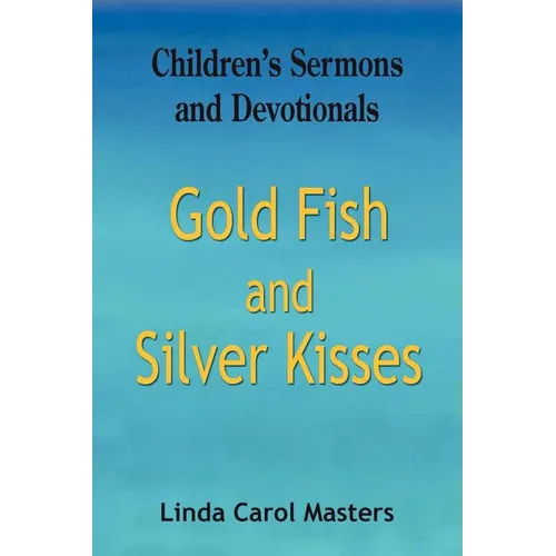 Gold Fish and Silver Kisses