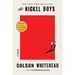 The Nickel Boys (Winner 2020 Pulitzer Prize for Fiction)