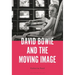David Bowie and the Moving Image: A Standing Cinema